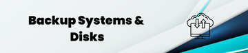Backup Systems &  Disks